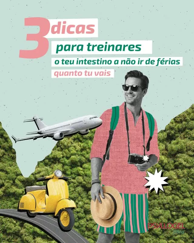Tu vais de férias, mas o intestino deve continuar a trabalhar para te sentires bem no dia a dia 💪